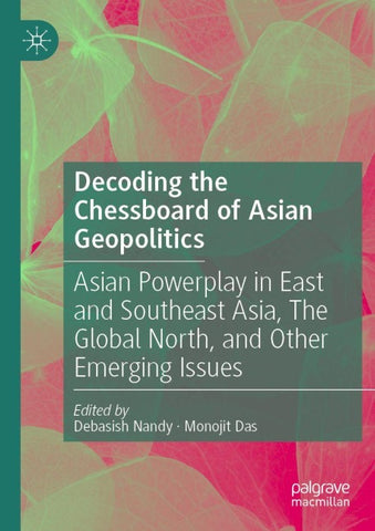 Decoding the Chessboard of Asian Geopolitics