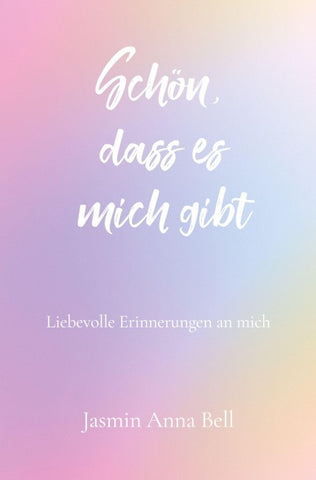 Schön, dass es mich gibt