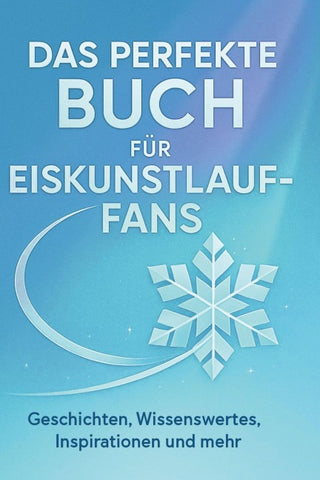 Das perfekte Buch für Eiskunstlauf-Fans