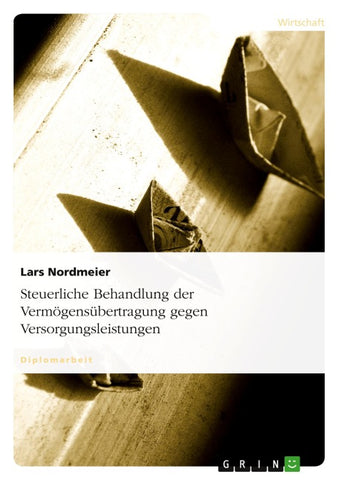 Steuerliche Behandlung der Vermögensübertragung gegen Versorgungsleistungen