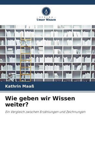 Wie geben wir Wissen weiter?