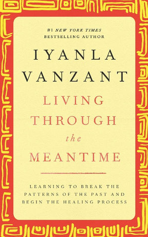 Living Through the Meantime