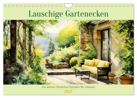 Lauschige Gartenecken (Wandkalender 2027 DIN A4 quer), CALVENDO Monatskalender