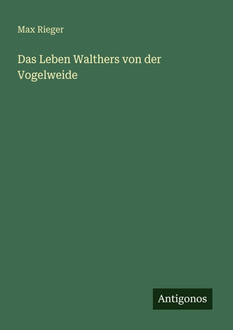 Das Leben Walthers von der Vogelweide