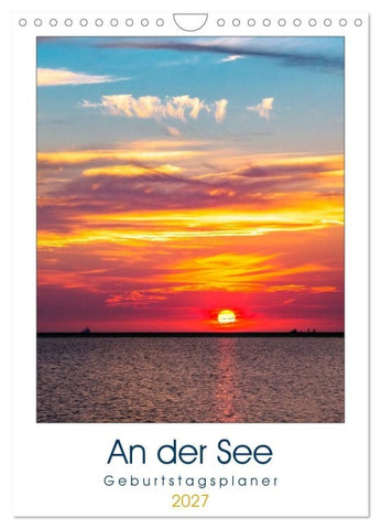 An der See Geburtstagsplaner (Wandkalender 2027 DIN A4 hoch), CALVENDO Monatskalender
