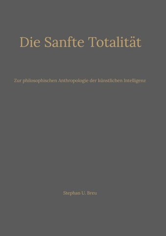 Die Sanfte Totalität