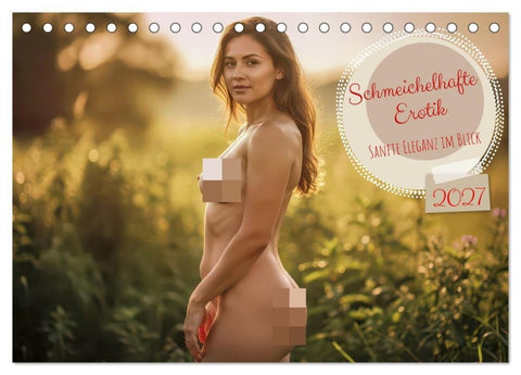 Schmeichelhafte Erotik (Tischkalender 2027 DIN A5 quer), CALVENDO Monatskalender