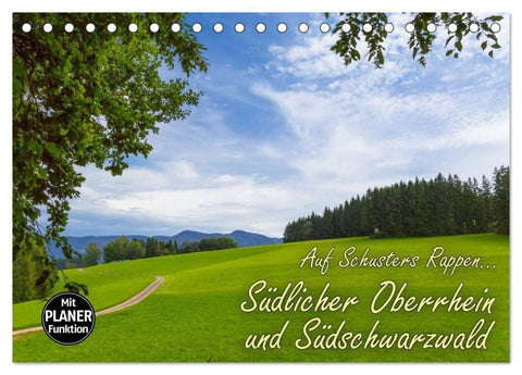 Auf Schusters Rappen... Südlicher Oberrhein und Südschwarzwald (Tischkalender 2027 DIN A5 quer), CALVENDO Monatskalender