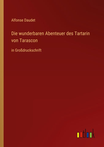 Die wunderbaren Abenteuer des Tartarin von Tarascon