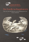 Die Forelle im Karpfenteich
