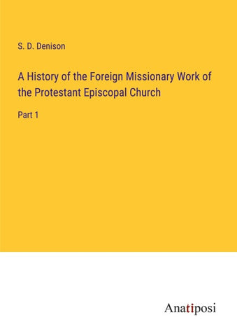 A History of the Foreign Missionary Work of the Protestant Episcopal Church