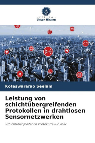 Leistung von schichtübergreifenden Protokollen in drahtlosen Sensornetzwerken