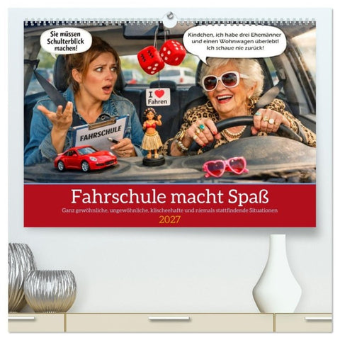 Fahrschule macht Spaß (hochwertiger Premium Wandkalender 2027 DIN A2 quer), Kunstdruck in Hochglanz