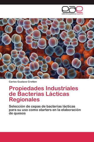 Propiedades Industriales de Bacterias Lácticas Regionales