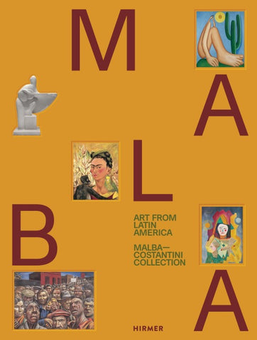 Art from Latin America: Malba–Costantini Collection