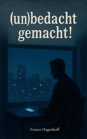 (un)bedacht gemacht!