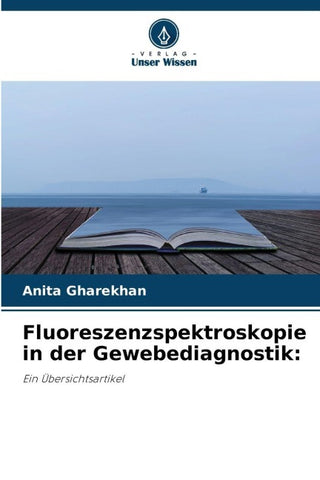 Fluoreszenzspektroskopie in der Gewebediagnostik: