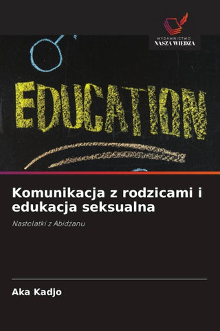 Komunikacja z rodzicami i edukacja seksualna