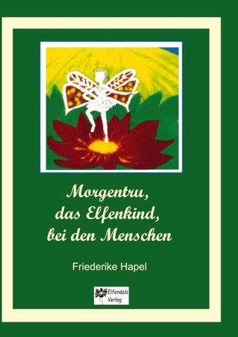Morgentru, das Elfenkind, bei den Menschen