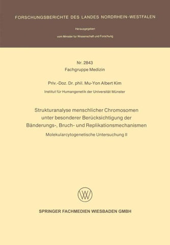 Strukturanalyse menschlicher Chromosomen unter besonderer Berücksichtigung der Bänderungs-, Bruch- und Replikationsmechanismen