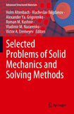 Selected Problems of Solid Mechanics and Solving Methods