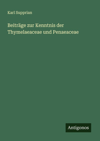 Beiträge zur Kenntnis der Thymelaeaceae und Penaeaceae