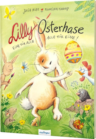 Lilly Osterhase: Eine für alle, alle für eine