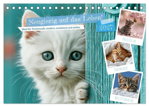 Neugierig auf das Leben! (Tischkalender 2027 DIN A5 quer), CALVENDO Monatskalender