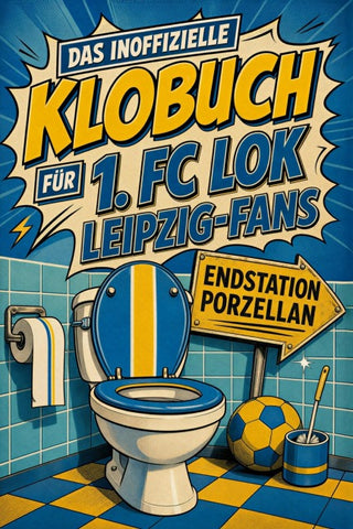Das inoffizielle Klobuch für 1. FC Lok Leipzig-Fans
