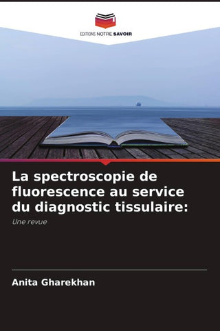 La spectroscopie de fluorescence au service du diagnostic tissulaire: