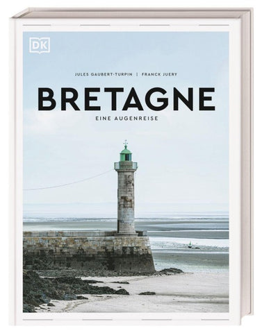 Bretagne. Eine Augenreise