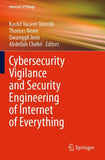 Cybersecurity Vigilance and Security Engineering of Internet of Everything