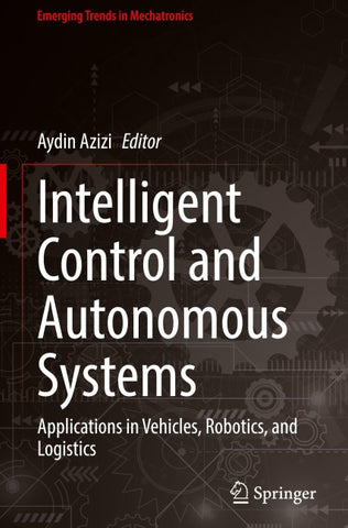 Intelligent Control and Autonomous Systems