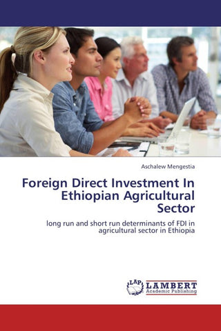 Foreign Direct Investment In Ethiopian Agricultural Sector