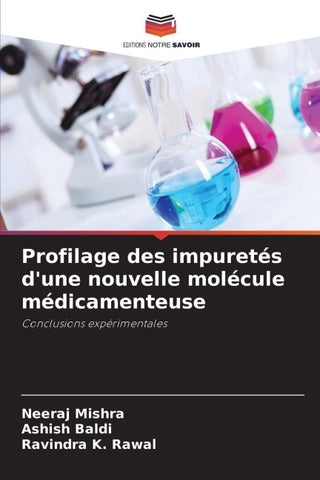 Profilage des impuretés d'une nouvelle molécule médicamenteuse