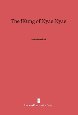 The !Kung of Nyae Nyae