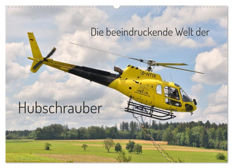 Die beeindruckende Welt der Hubschrauber (Wandkalender 2027 DIN A2 quer), CALVENDO Monatskalender
