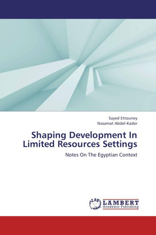 Shaping Development In Limited Resources Settings