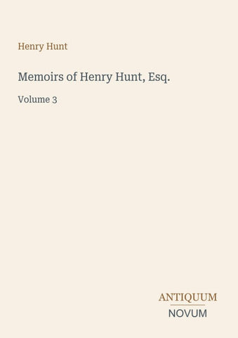 Memoirs of Henry Hunt, Esq.