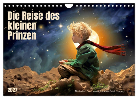 Die Reise des kleinen Prinzen (Wandkalender 2027 DIN A4 quer), CALVENDO Monatskalender