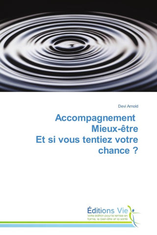 Accompagnement Mieux-être Et si vous tentiez votre chance ?