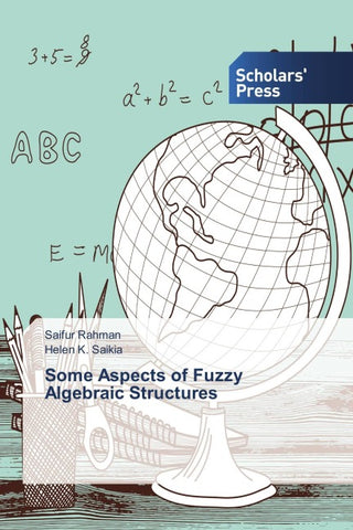 Some Aspects of Fuzzy Algebraic Structures