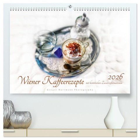 Wiener Kaffeerezepte (hochwertiger Premium Wandkalender 2026 DIN A2 quer), Kunstdruck in Hochglanz