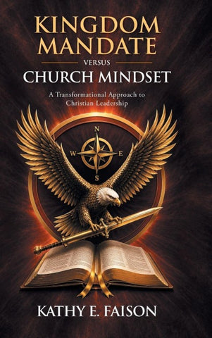Kingdom Mandate Versus Church Mindset