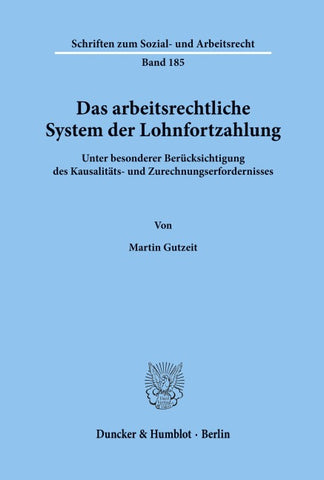 Das arbeitsrechtliche System der Lohnfortzahlung.
