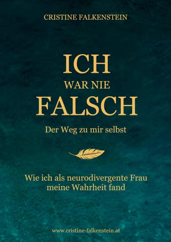 Ich war nie falsch - Der Weg zu mir selbst