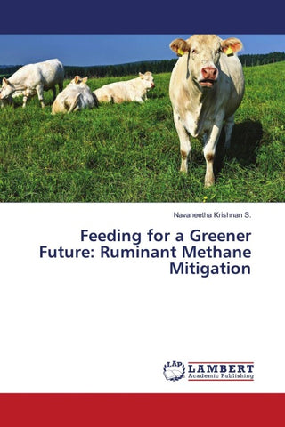 Feeding for a Greener Future: Ruminant Methane Mitigation