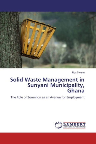 Solid Waste Management in Sunyani Municipality, Ghana