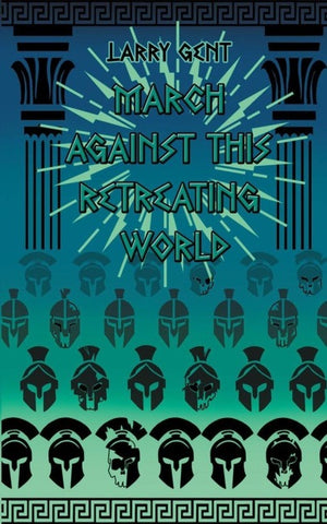 March Against This Retreating World