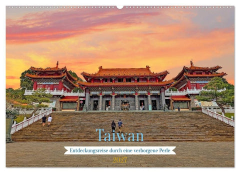 Taiwan – Entdeckungsreise durch eine verborgene Perle (Wandkalender 2027 DIN A2 quer), CALVENDO Monatskalender